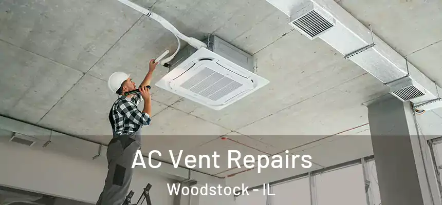 AC Vent Repairs Woodstock - IL