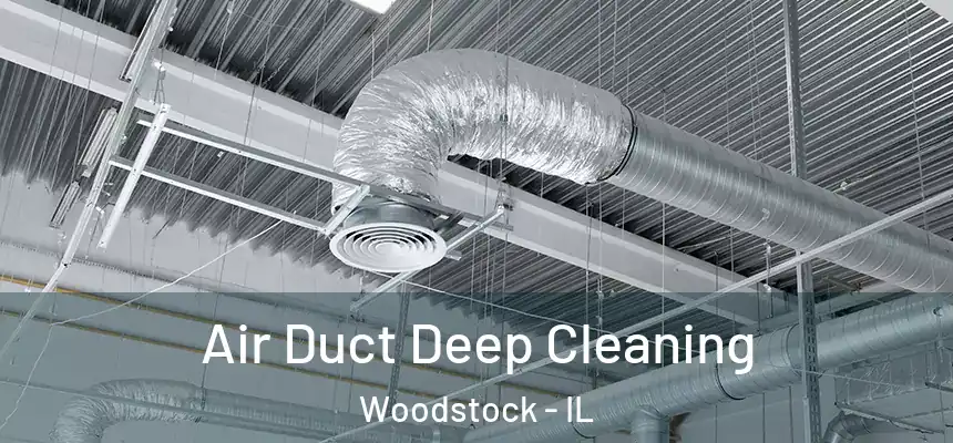  Air Duct Deep Cleaning Woodstock - IL